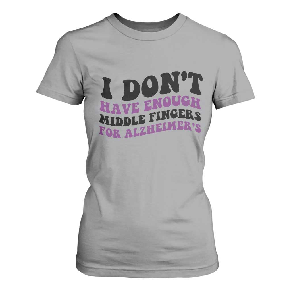 I Dont Have Enough Middle Fingers For Alzheimers T Shirt For Women Groovy Purple Retro