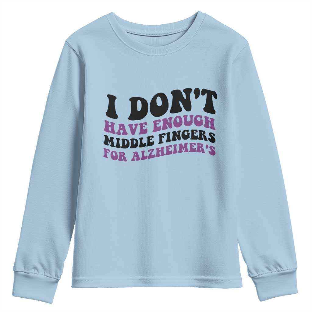 I Dont Have Enough Middle Fingers For Alzheimers Youth Sweatshirt Groovy Purple Retro