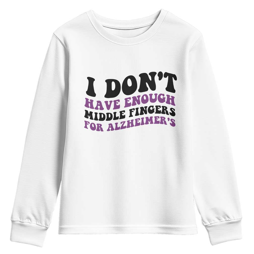 I Dont Have Enough Middle Fingers For Alzheimers Youth Sweatshirt Groovy Purple Retro
