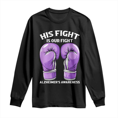 Purple Boxing Gloves Alzheimers Support Long Sleeve Shirt His Fight Our Fight