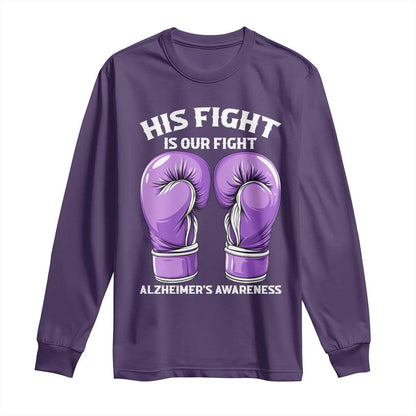 Purple Boxing Gloves Alzheimers Support Long Sleeve Shirt His Fight Our Fight