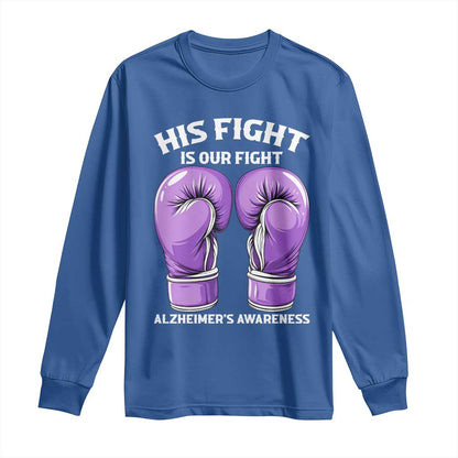 Purple Boxing Gloves Alzheimers Support Long Sleeve Shirt His Fight Our Fight