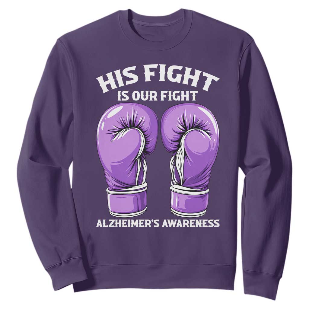 Purple Boxing Gloves Alzheimers Support Sweatshirt His Fight Our Fight