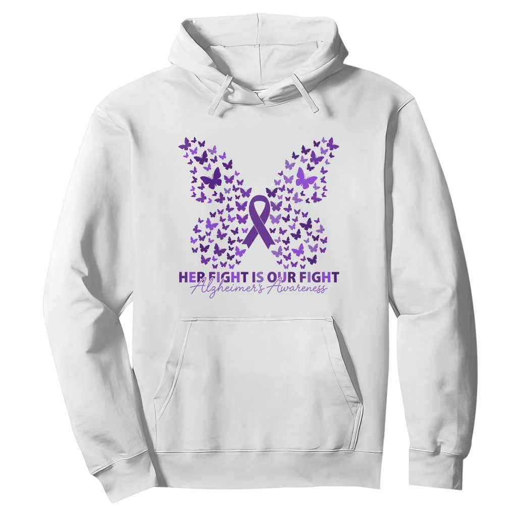 Alzheimers Butterfly Support Gift Hoodie Her Fight Our Fight