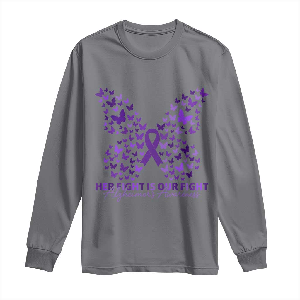 Alzheimers Butterfly Support Gift Long Sleeve Shirt Her Fight Our Fight