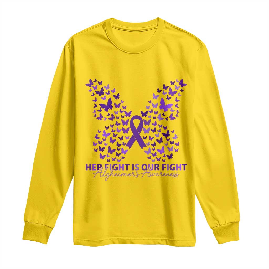 Alzheimers Butterfly Support Gift Long Sleeve Shirt Her Fight Our Fight