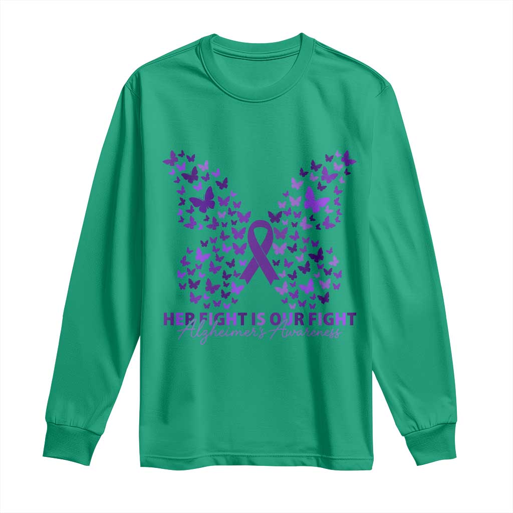 Alzheimers Butterfly Support Gift Long Sleeve Shirt Her Fight Our Fight