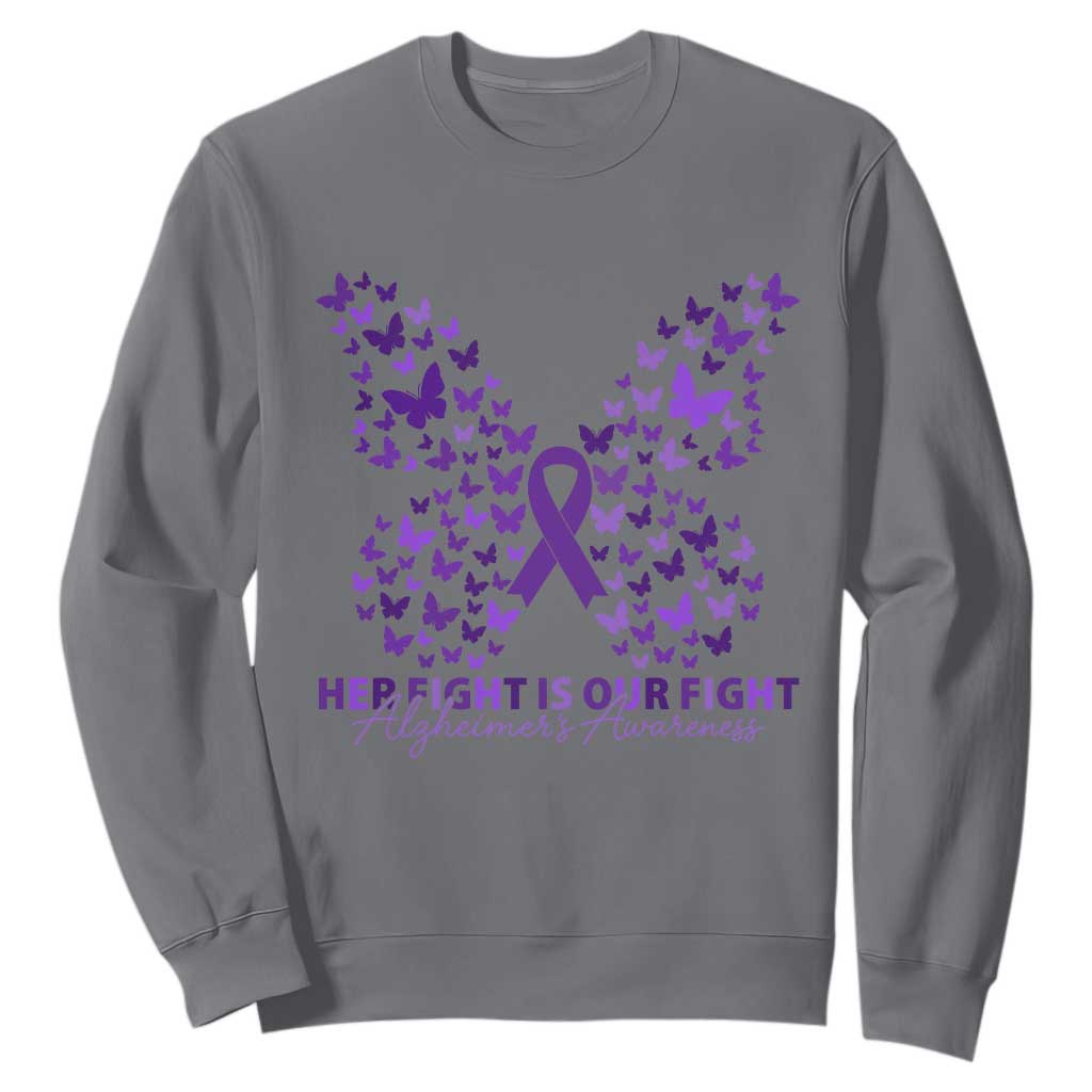 Alzheimers Butterfly Support Gift Sweatshirt Her Fight Our Fight