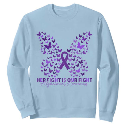 Alzheimers Butterfly Support Gift Sweatshirt Her Fight Our Fight