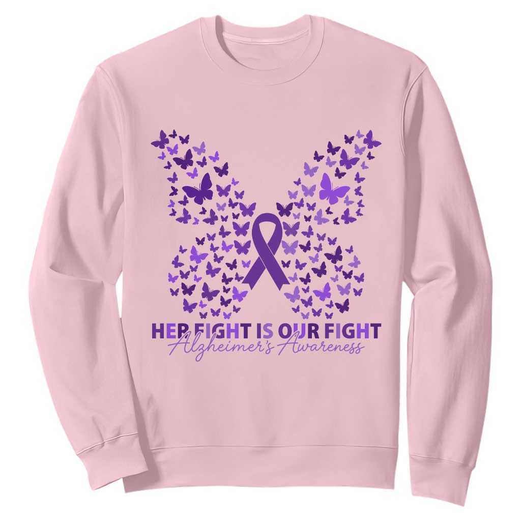 Alzheimers Butterfly Support Gift Sweatshirt Her Fight Our Fight