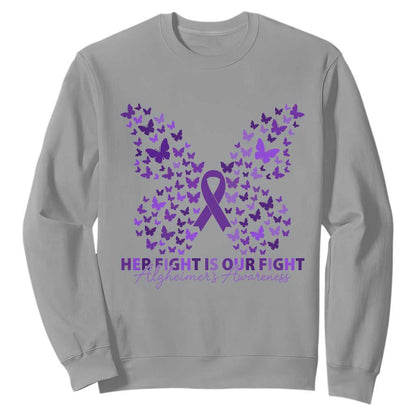 Alzheimers Butterfly Support Gift Sweatshirt Her Fight Our Fight