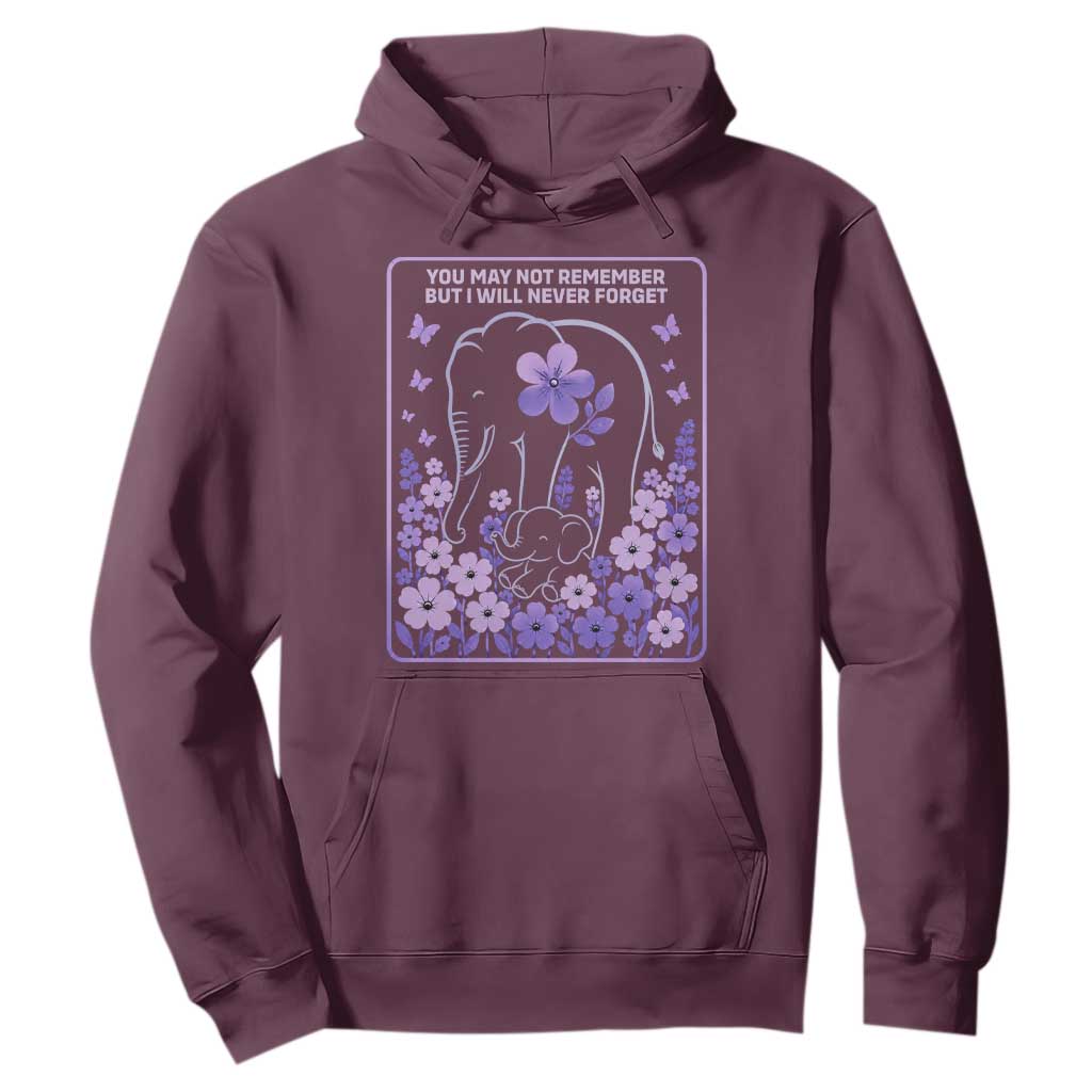 Elephant Alzheimers Purple Floral Support Hoodie You May Not Remember But I Will Never Forget