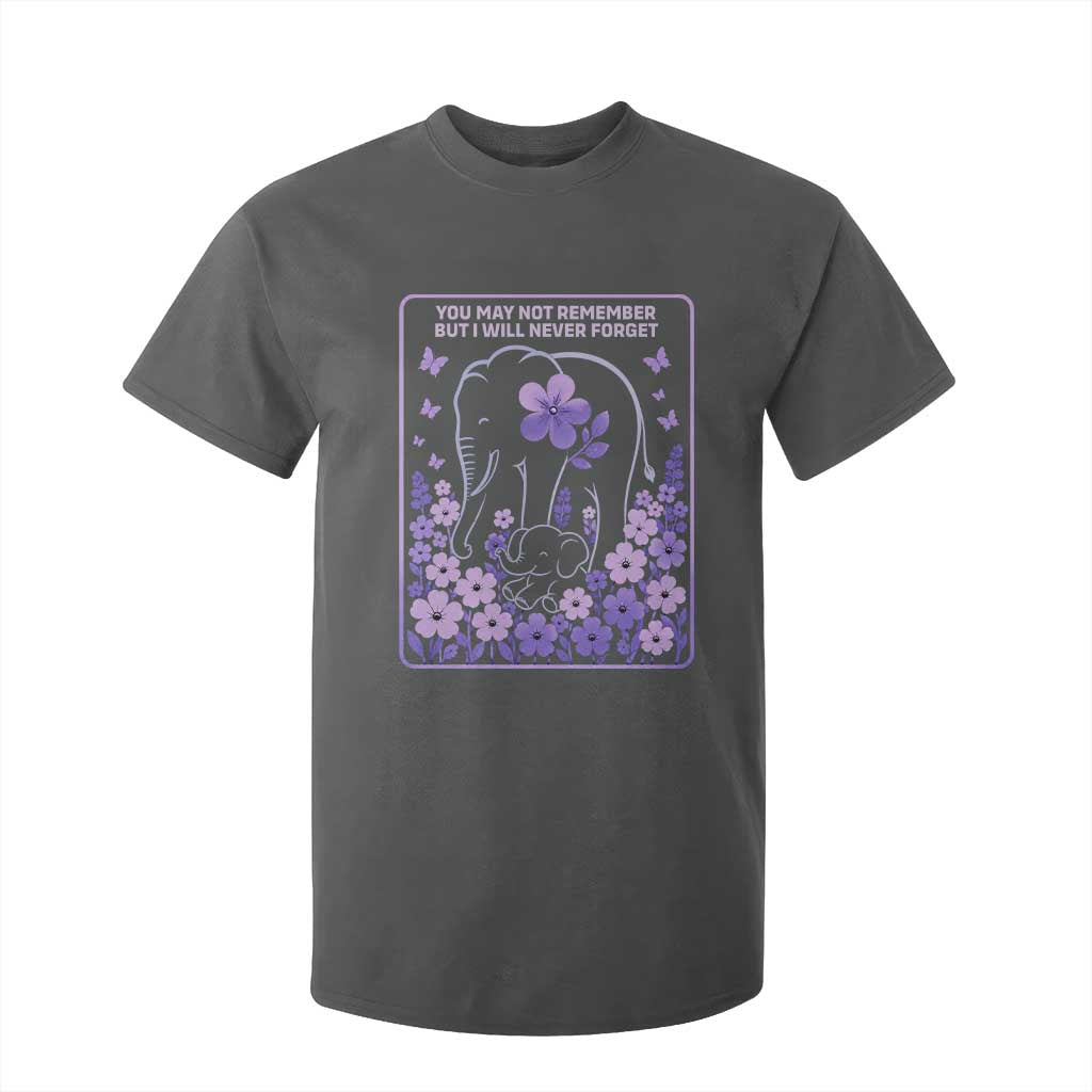 Elephant Alzheimers Purple Floral Support T Shirt For Kid You May Not Remember But I Will Never Forget