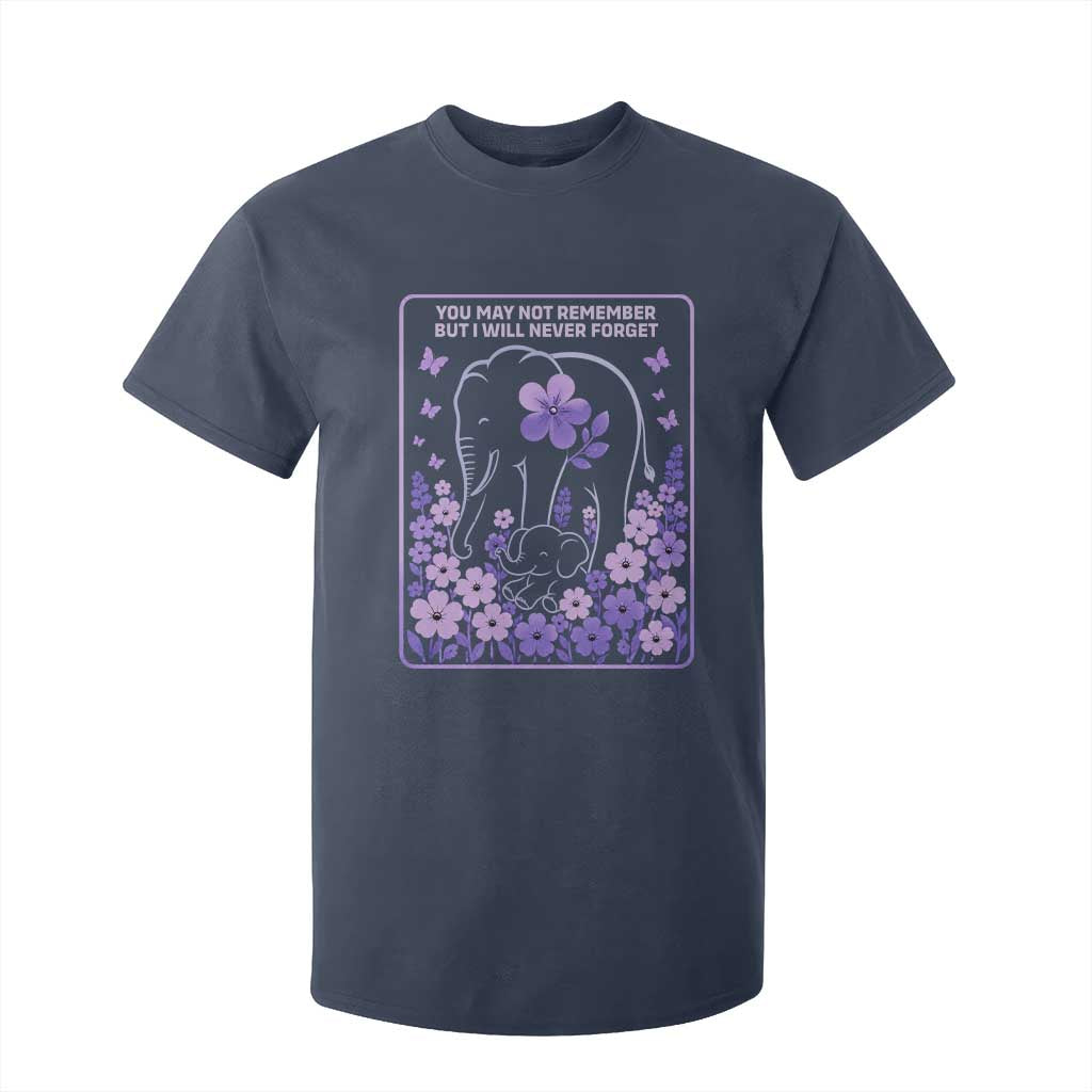 Elephant Alzheimers Purple Floral Support T Shirt For Kid You May Not Remember But I Will Never Forget