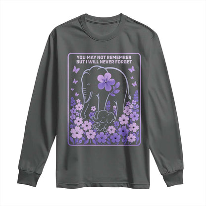 Elephant Alzheimers Purple Floral Support Long Sleeve Shirt You May Not Remember But I Will Never Forget