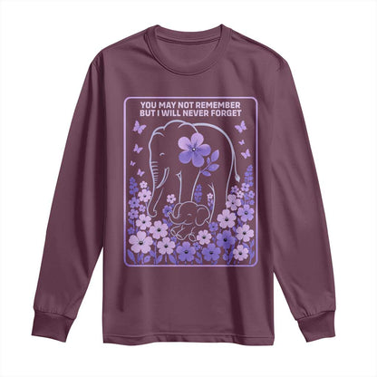 Elephant Alzheimers Purple Floral Support Long Sleeve Shirt You May Not Remember But I Will Never Forget