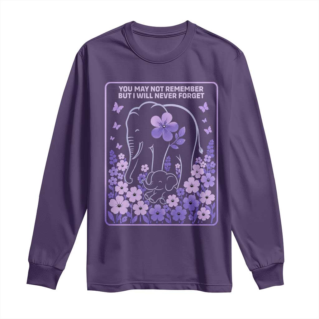 Elephant Alzheimers Purple Floral Support Long Sleeve Shirt You May Not Remember But I Will Never Forget