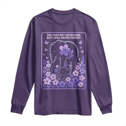 Elephant Alzheimers Purple Floral Support Long Sleeve Shirt You May Not Remember But I Will Never Forget