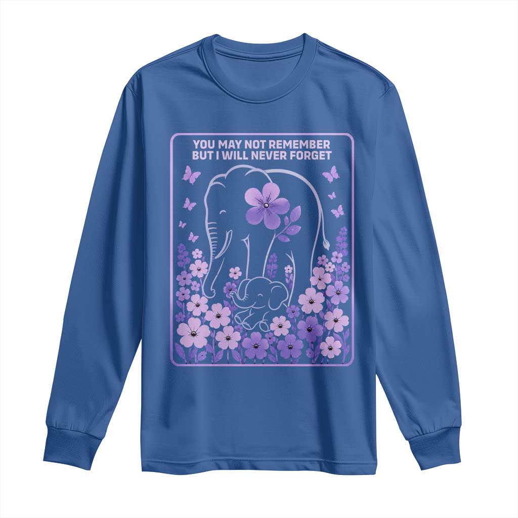 Elephant Alzheimers Purple Floral Support Long Sleeve Shirt You May Not Remember But I Will Never Forget
