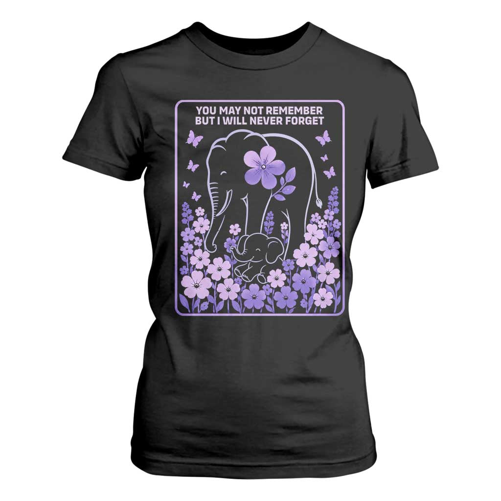 Elephant Alzheimers Purple Floral Support T Shirt For Women You May Not Remember But I Will Never Forget