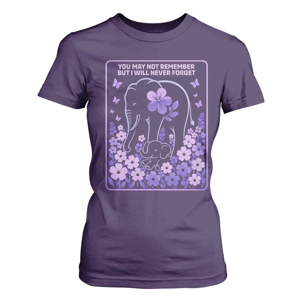 Elephant Alzheimers Purple Floral Support T Shirt For Women You May Not Remember But I Will Never Forget