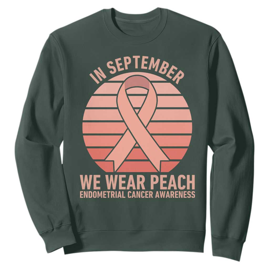 In September We Wear Peach Sweatshirt Endometrial Cancer Support