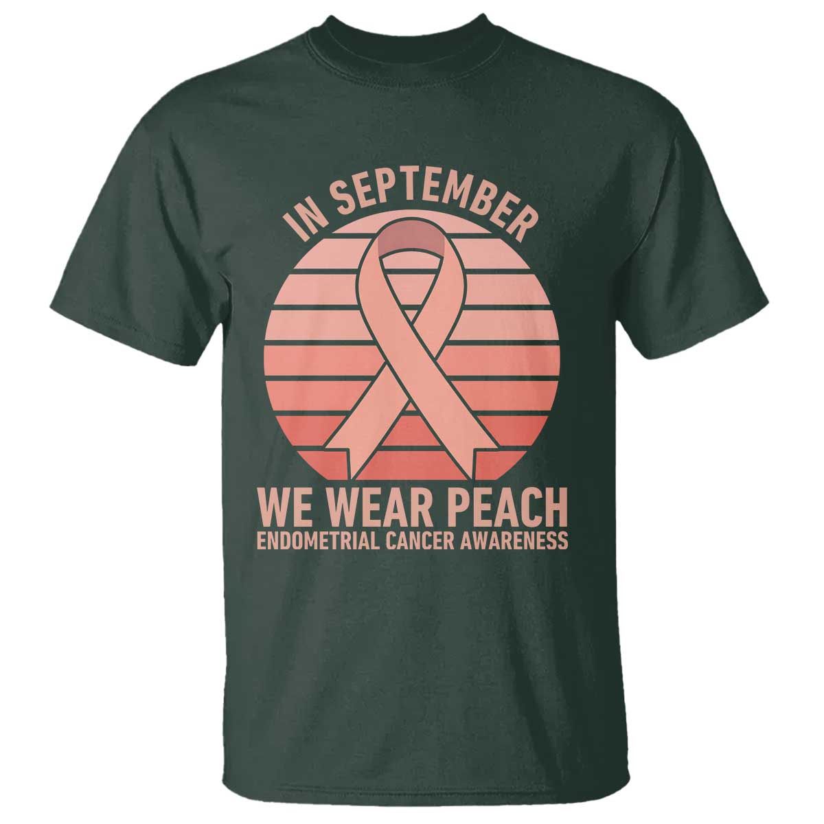 In September We Wear Peach T Shirt Endometrial Cancer Support