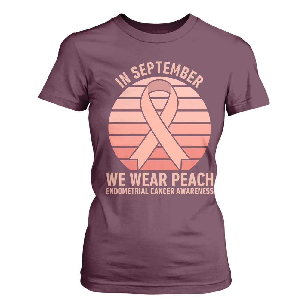 In September We Wear Peach T Shirt For Women Endometrial Cancer Support