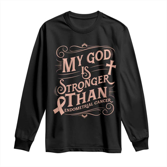Christian Faith Peach Ribbon Long Sleeve Shirt My God Is Stronger Than Endometrial Cancer