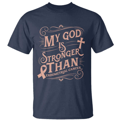 Christian Faith Peach Ribbon T Shirt My God Is Stronger Than Endometrial Cancer