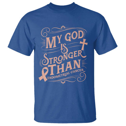 Christian Faith Peach Ribbon T Shirt My God Is Stronger Than Endometrial Cancer