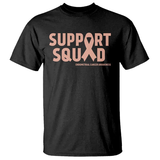 Endometrial Cancer T Shirt Support Squad Warrior Gift