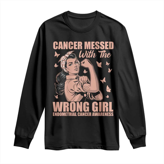 Strong Girl Endometrial Cancer Long Sleeve Shirt Cancer Messed With The Wrong Girl