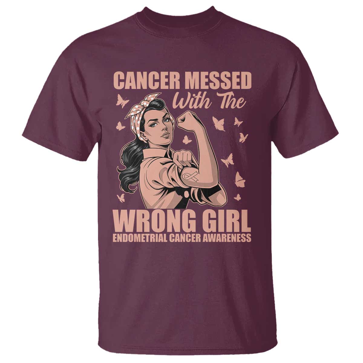 Strong Girl Endometrial Cancer T Shirt Cancer Messed With The Wrong Girl
