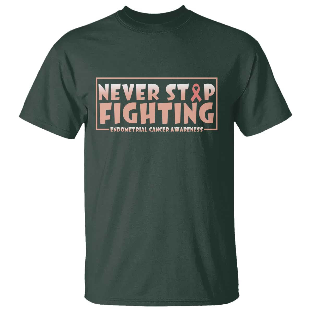 Endometrial Cancer Fighter T Shirt Never Stop Fighting Peach Ribbon