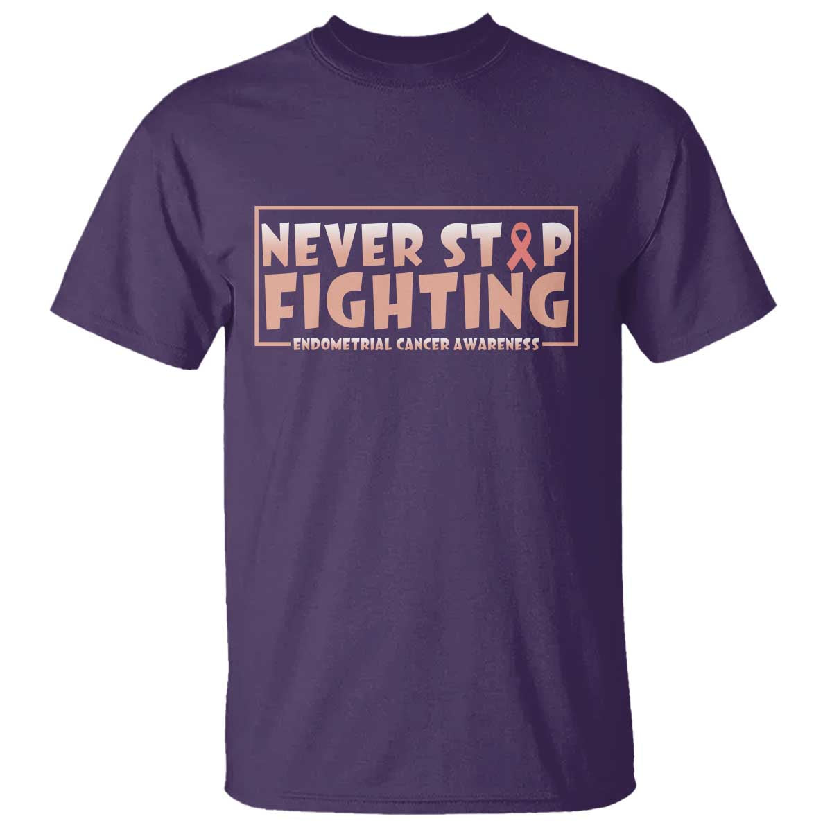 Endometrial Cancer Fighter T Shirt Never Stop Fighting Peach Ribbon