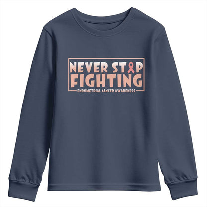 Endometrial Cancer Fighter Youth Sweatshirt Never Stop Fighting Peach Ribbon