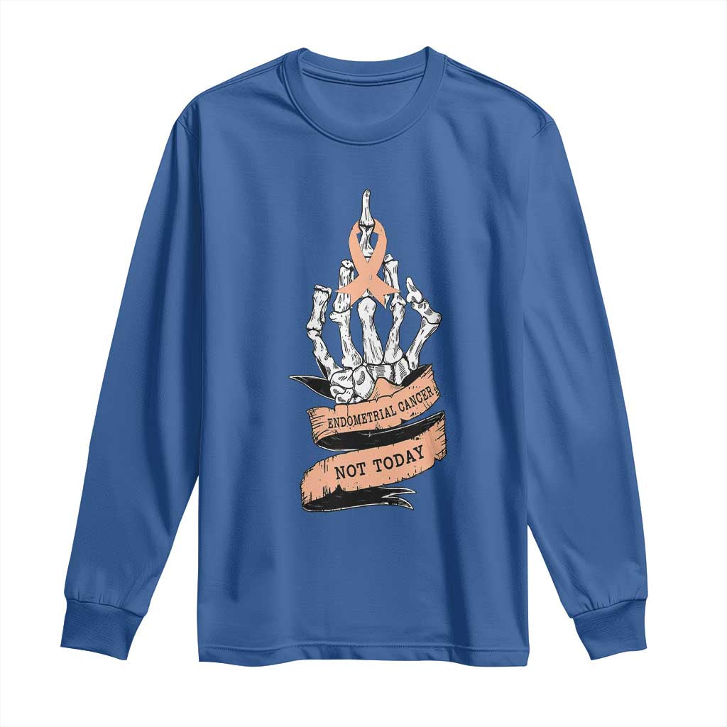 Funny Endometrial Cancer Skeleton Not Today Long Sleeve Shirt Fighter Peach Ribbon