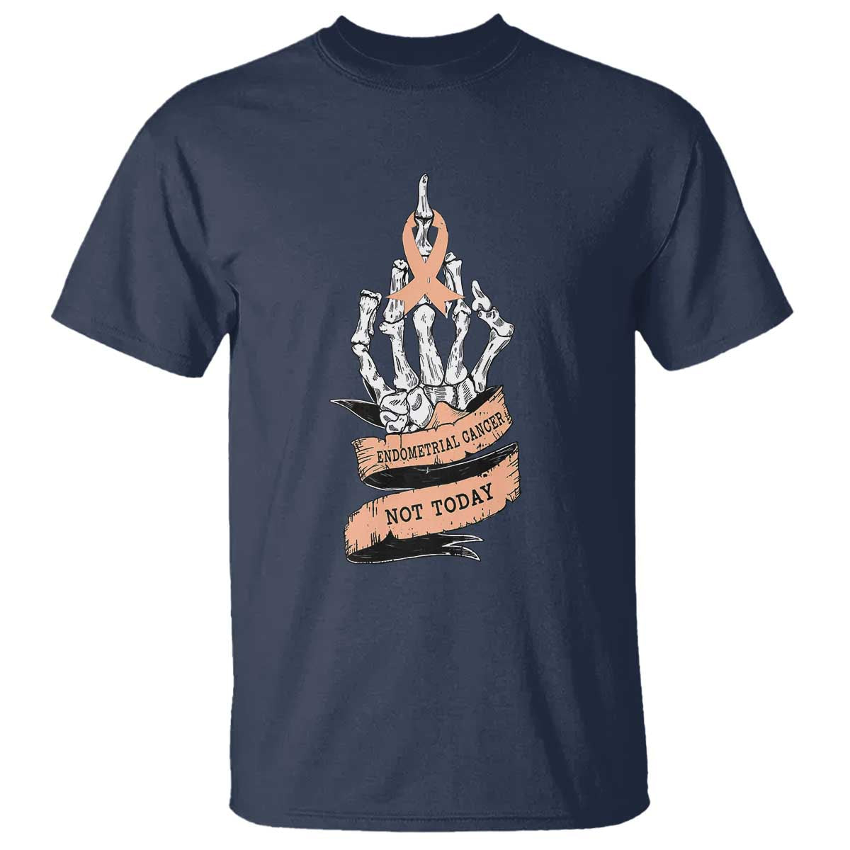 Funny Endometrial Cancer Skeleton Not Today T Shirt Fighter Peach Ribbon