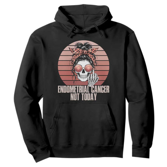 Vintage Endometrial Cancer Not Today Hoodie Skeleton Warrior Fighter