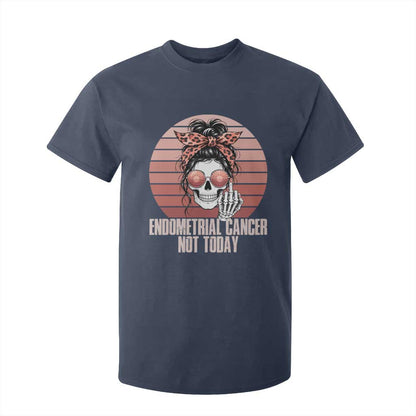 Vintage Endometrial Cancer Not Today T Shirt For Kid Skeleton Warrior Fighter