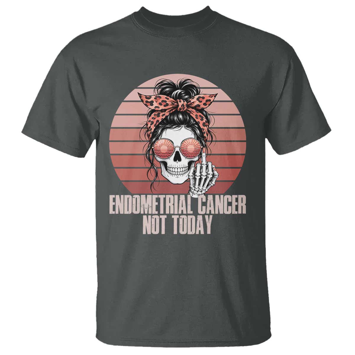 Vintage Endometrial Cancer Not Today T Shirt Skeleton Warrior Fighter