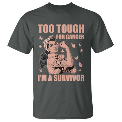 Endometrial Cancer Warrior T Shirt Too Tough For Cancer Im A Survivor