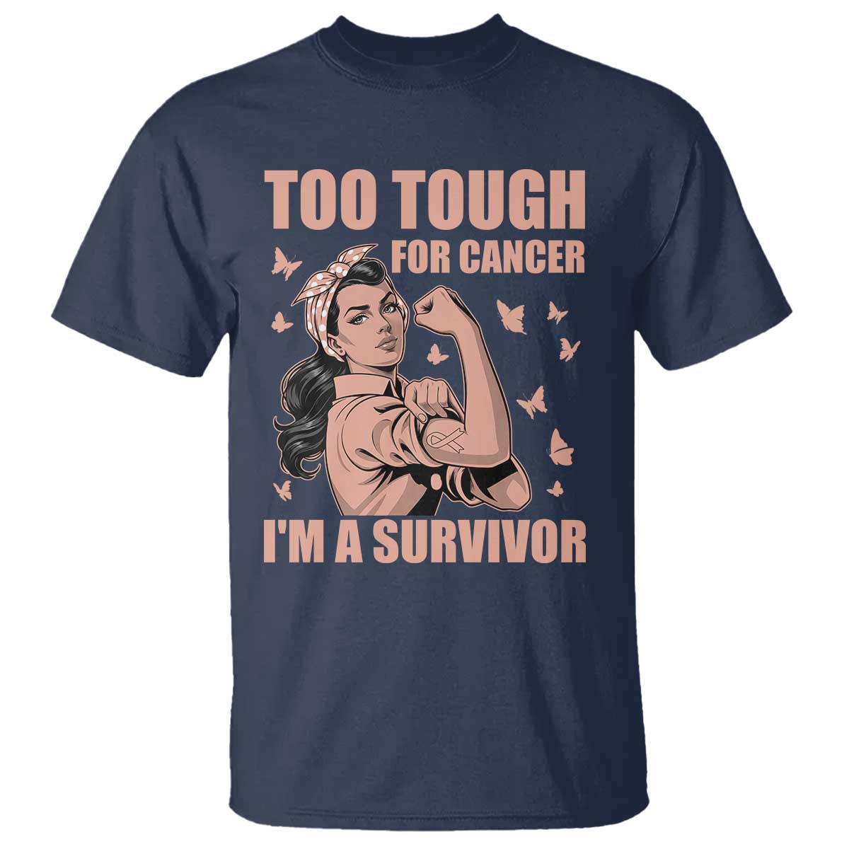 Endometrial Cancer Warrior T Shirt Too Tough For Cancer Im A Survivor