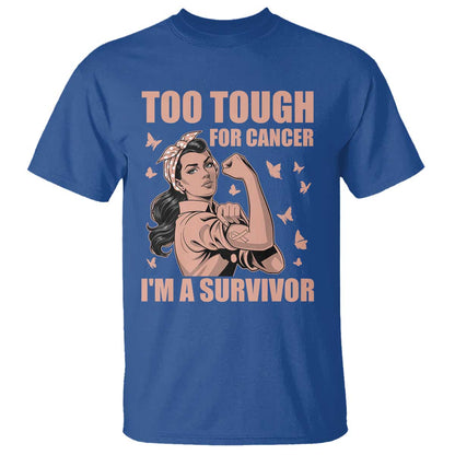 Endometrial Cancer Warrior T Shirt Too Tough For Cancer Im A Survivor