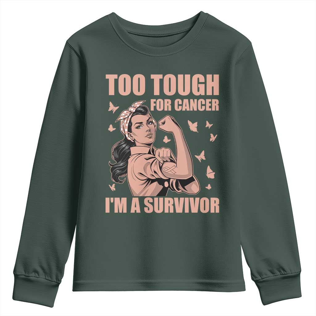 Endometrial Cancer Warrior Youth Sweatshirt Too Tough For Cancer Im A Survivor