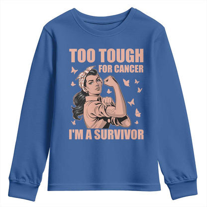 Endometrial Cancer Warrior Youth Sweatshirt Too Tough For Cancer Im A Survivor