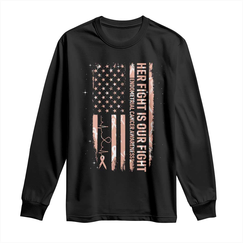 Patriotic Endometrial Cancer Support Long Sleeve Shirt Her Fight Our Fight