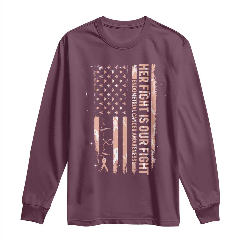 Patriotic Endometrial Cancer Support Long Sleeve Shirt Her Fight Our Fight