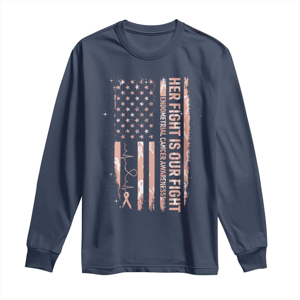 Patriotic Endometrial Cancer Support Long Sleeve Shirt Her Fight Our Fight